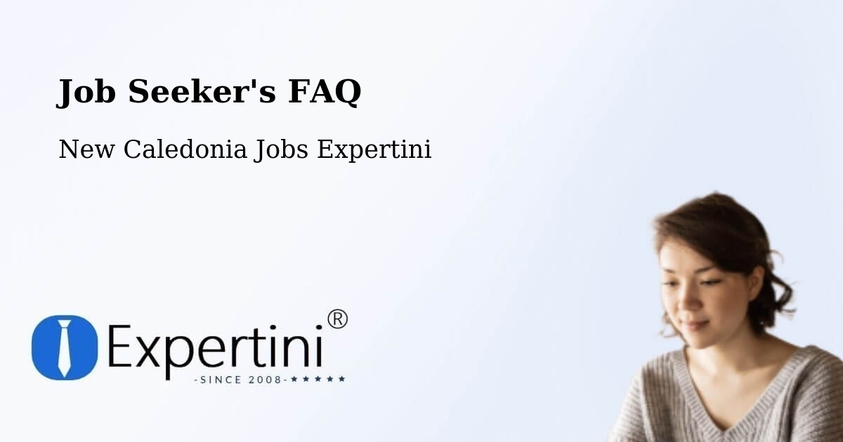 Job Seeker FAQ – Saint Joseph - New Caledonia Jobs Expertini